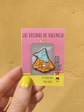 Load image into Gallery viewer, Pin las Vecinas de Valencia